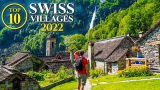 Top 10 SWISS Villages 2022 – Most beautiful Towns in SWITZERLAND – Best Places [Travel Guide]