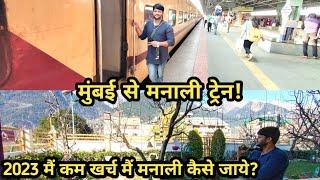 Mumbai to Manali By Train EP-1 l Adventure in the Heart of the Himalayas