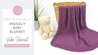 How to Crochet a Snuggly Baby Blanket | Easy Crochet Pattern Tutorial Step-by-Step