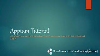ADB Commands- How to find App Package & App Activity for Android App?