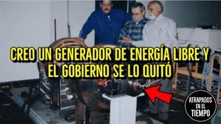 Creo un generador de ENERGIA LIBRE y el gobierno se lo quitó