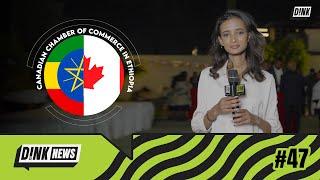 Canadian Chamber of Commerce in Ethiopia Launching Event | Dink News | Dink TV