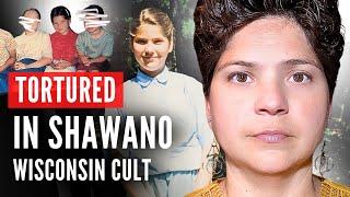 Tortured for 8 Years by Sadistic “Shawano Wisconsin Cult” Leader