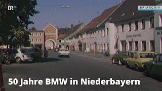 50 Jahre BMW in Niederbayern | BR24 Zeitreise | BR24