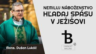 Nemiluj náboženstvo. Hľadaj spásu v Ježišovi. │ o. Dušan Lukáč