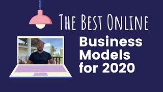 What's the Best Online Business Model for 2020?