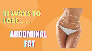 Are You Looking To Start Your Weight Loss Journey? Here's 13 Mind-blowing Tips To Lose Abdominal Fat