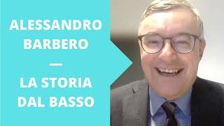 Alessandro Barbero, intervista esclusiva | Storia dal basso e altre storie.