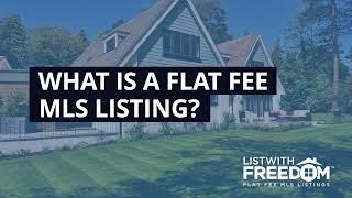 WHAT IS A FLAT FEE MLS LISTING