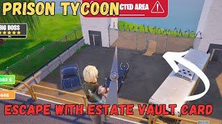 HOW TO ESCAPE WITH  estate vault card LOCATION PRISON TYCOON MAP FORTNITE CREATIVE - PRISON TYCOON