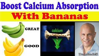 Boost Calcium Absorption With Bananas - Dr Alan Mandell, DC