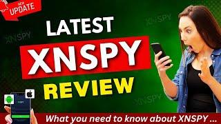 XNSPY Review: The Truth About XNSPY App