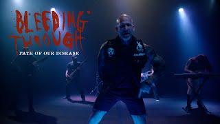 Bleeding Through - Path Of Our Disease (OFFICIAL MUSIC VIDEO)