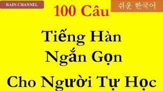 100 Câu tiếng Hàn ngắn gon qua hai nốt nhạc-P1- Học tiếng Hàn cơ bản sơ cấp-online-Rain Channel-