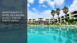 APARTAMENTO T1 HOTEL VILA BALEIRA SUITES | ILHA DO PORTO SANTO