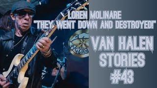 Van Halen Stories #43 Loren Molinare “The Went Down and Destroyed”