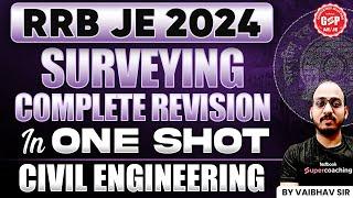 RRB JE 2024 | Civil Engineering | Surveying | Complete Revision In One Shot | By Vaibhav Sir