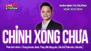 Chứng khoán hôm nay | Nhận định thị trường 16/12/2024: Điều chỉnh xong chưa ?