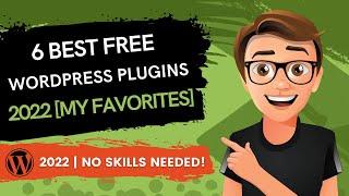 6 Best FREE WordPress Plugins 2022 [My Favorites]