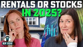 Should You Invest in Real Estate or Stocks (or BOTH) in 2025?