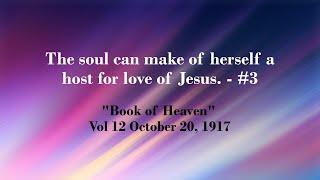 The soul can make of herself a HOST for love of Jesus. - #3