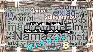 Qamət Süleymanov:" MİNHƏC dərsləri - 8 "