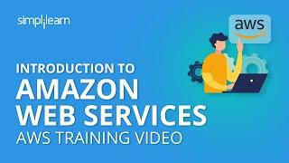 Introduction To Amazon Web Services | AWS Tutorial For Beginners | AWS Training Video | Simplilearn