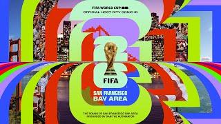 San Francisco Bay Area Theme x FIFA World Cup 26™ by Dan The Automator