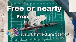 Free or almost free DIY airbrush texture stencils