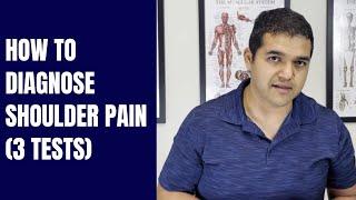 How To Diagnose Shoulder Pain With 3 Simple Tests