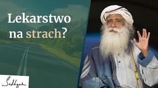 Lekarstwo na strach? | Sadhguru Polska