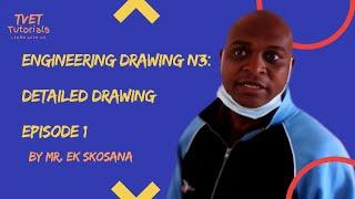 Engineering Drawing N3 & N4 - Detailed Drawing