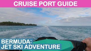 2024 Bermuda Cruise Port Guide: Jet Ski Adventure