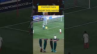 moment sepak bola wanita #sepakbola #momentsepakbola #bola