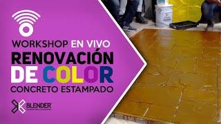 RENOVACIÓN del COLOR para CONCRETO ESTAMPADO - WORKSHOP EN DIRECTO!!!