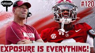 Exposure is EVERYTHING! | Alabama Football Podcast | Elephant in the Room EP. 119