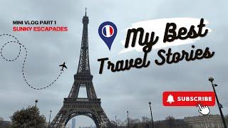 My Best Travel Stories - Part 1