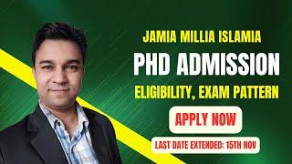 Jamia PhD Admission 2024-25 | Eligibility, Exam Pattern | Apply Now l Jamia Millia Islamia