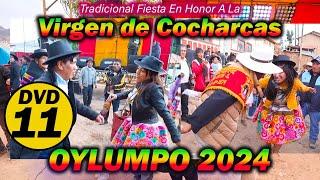 ▶𝗢𝘆𝗹𝘂𝗺𝗽𝗼 𝟮𝟬𝟮𝟰 - Fiesta En Honor A La Virgen de Cocharcas // DvD 11