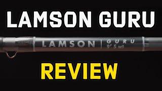 Lamson Guru Fly Rod Review ($250?!)