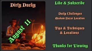 RDR2 Online | Daily Challenges & Madam Nazar Location August 11 | Dirty Ducky Tips & Locations |