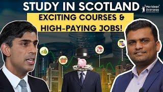 Reasons Why You Should Study in Scotland | Income, University, MNC, Course and Jobs | Study in UK