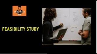 What is Feasibility Study?