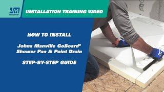 How To Install the Johns Manville GoBoard® Shower Pan and Point Drain | Step-by-Step Guide