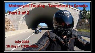 Part 2- Can you ride a Harley Davidson to Canada and back?  16 days and 7,200 miles.