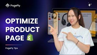 Optimize Shopify Product Page in PageFly | PageFly Tutorial (updated version)