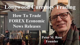 How To Trade FOREX Economic News Releases | Longwood Currency Trading