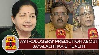 Famous Astrologers' Prediction about TN CM Jayalalithaa's Health | Thanthi TV