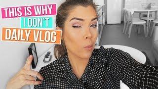 THIS IS WHY I DON'T DAILY VLOG | Katerina Williams