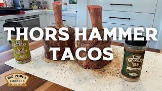 Thor's Hammer Tacos | Big Poppa Smokers